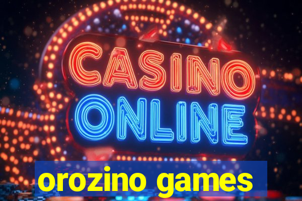 orozino games